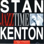 Stan Kenton – Jazz Time