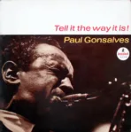 Paul Gonsalves – Tell It The Way It Is!