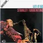 Stanley Turrentine – Let It Go