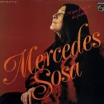 Mercedes Sosa – A Que Florezca Mi Pueblo