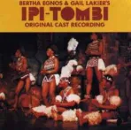 Bertha Egnos & Gail Lakier's Ipi Tombi: Original Cast Recording