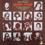 Richard Thompson – (Guitar, Vocal) A Collection Of Unreleased And Rare Material 1967-1976