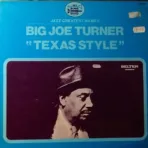 Big Joe Turner – Texas Style