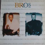 Bros – Changing Faces