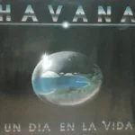 Havana – Un Día En La Vida