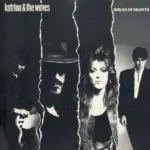 Katrina & The Waves – Break Of Hearts
