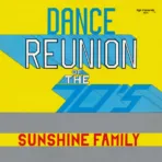 Sunshine Family – Dance Reunion Of The 70's
