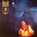 Berlin – Count Three And Pray