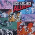 Crosby, Stills & Nash – Allies