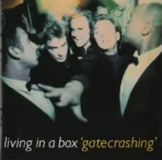 Living In A Box Gatecrashing