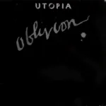 Utopia – Oblivion