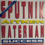 Sputnik, Aitken Waterman – Success