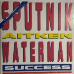 Sputnik, Aitken Waterman – Success