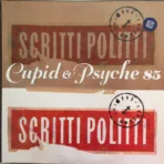 Scritti Politti – Cupid & Psyche 85